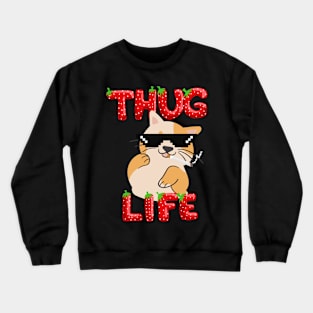 Thug Life Crewneck Sweatshirt